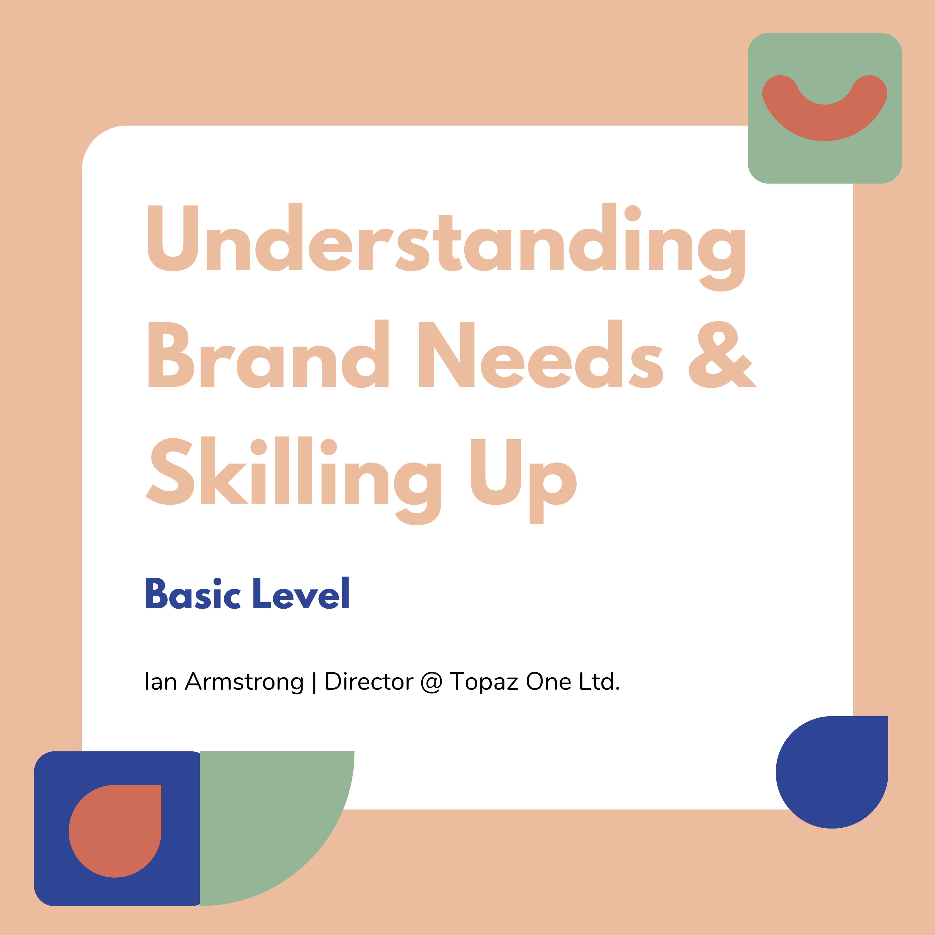 Understanding Brands Needs & Skilling Up