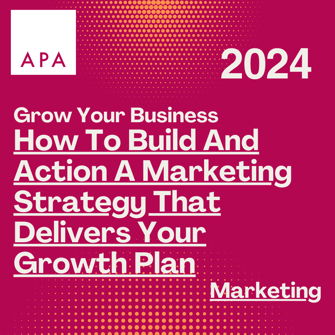 How To Build & Action A Marketing Strategy That Delivers Your Growth Plan